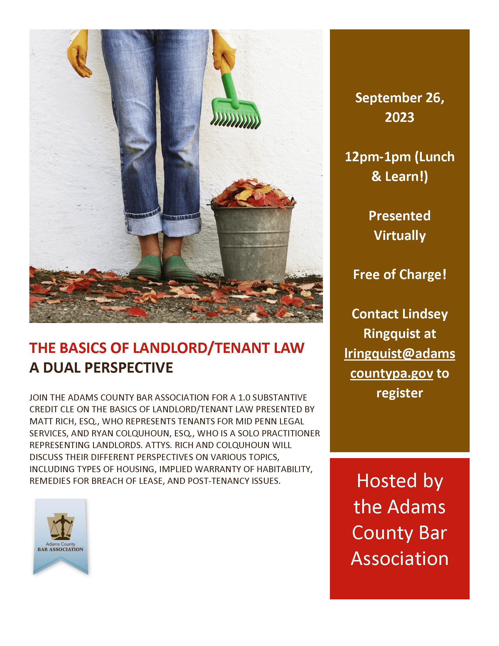 Flyer The Basics of Landlord/Tenant Law a virtual Community Legal Education training. 1 substantive credit email lringquist@adamscounty.gov to register