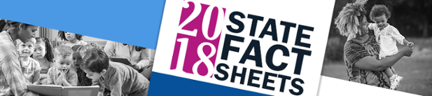 Child Care Aware of America: 2018 State Fact Sheets
