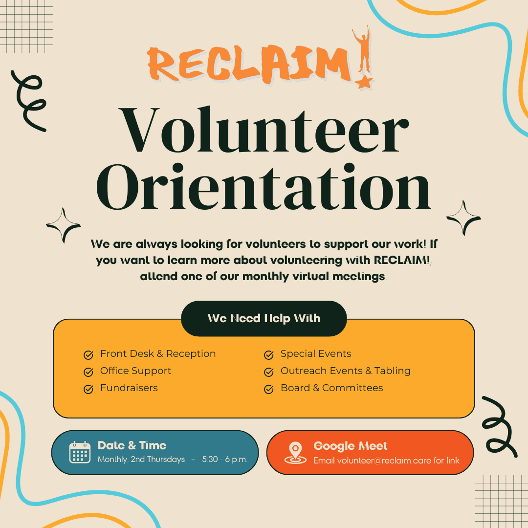 Volunteer Orientation - We need help with: front desk & reception, office support, fundraisers, special events, outreach event & tabling, and board & committees