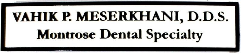 BA11646A - Carved and Sandblasted 2.5-D Sign for "Montrose Dental Specialty"