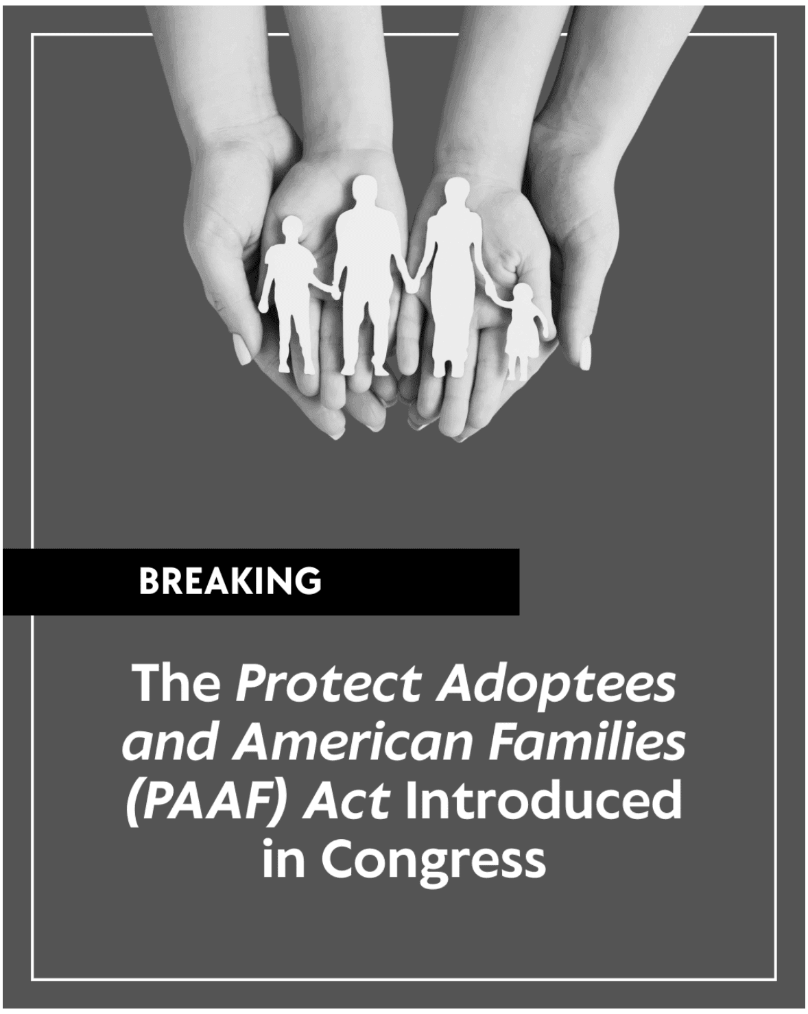 Congress introduces the Protect Adoptees and American Families (PAAF) Act