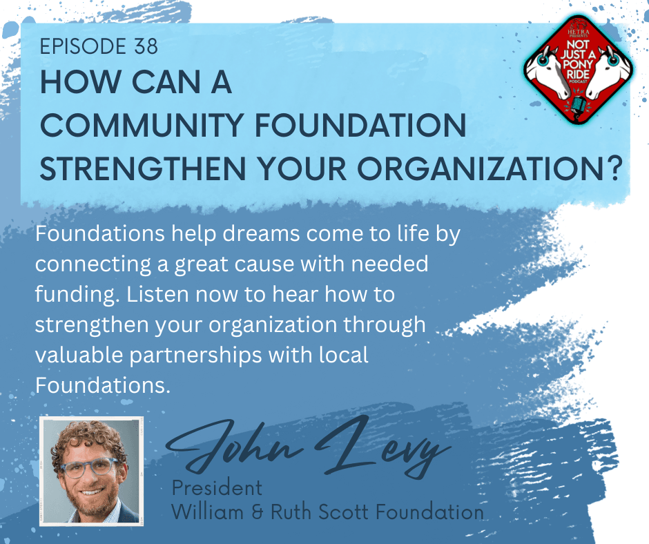 Episode #38 - How can Community Foundations strengthen your organization? with John Levy