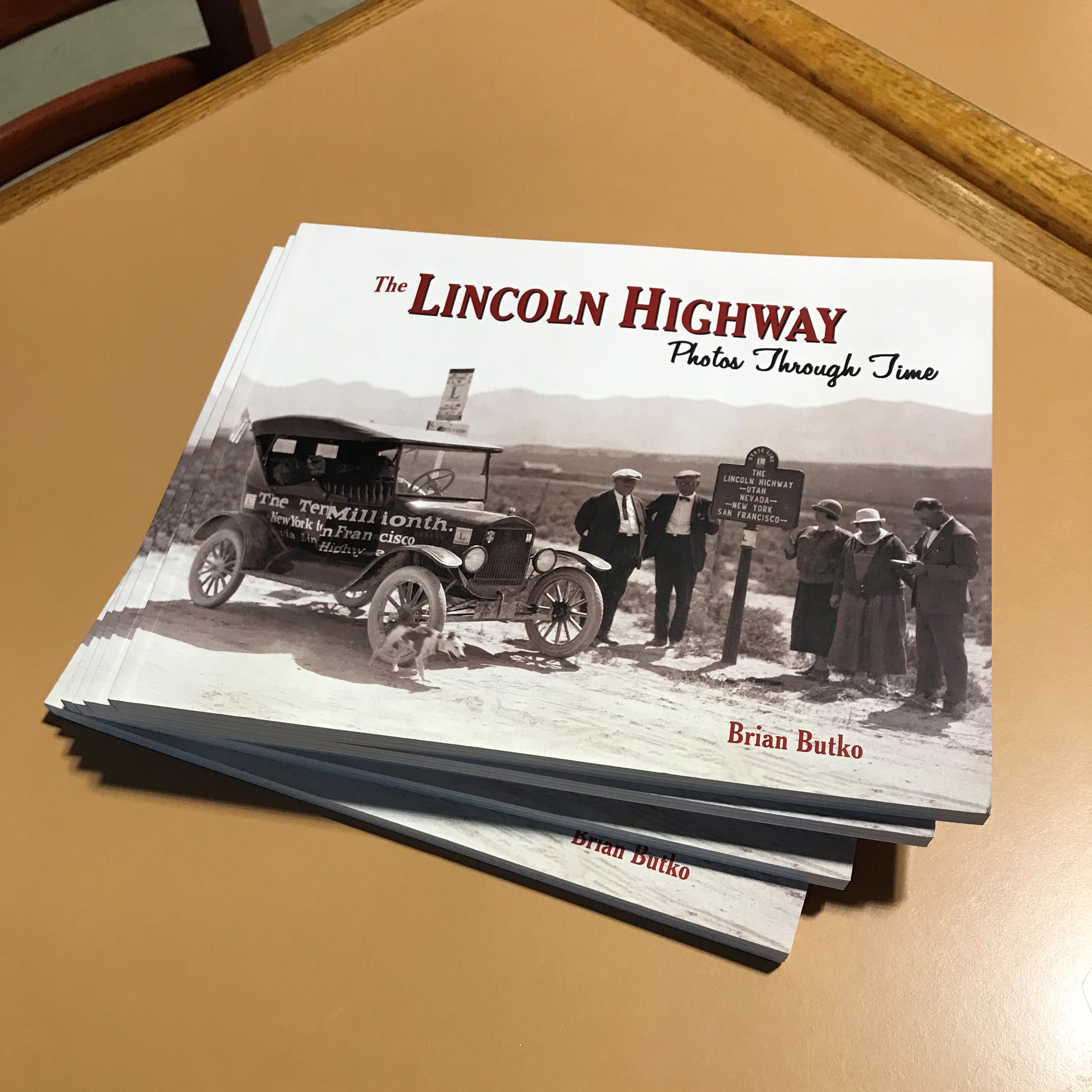 The Lincoln Highway - Photos Through Time by Brian Butko