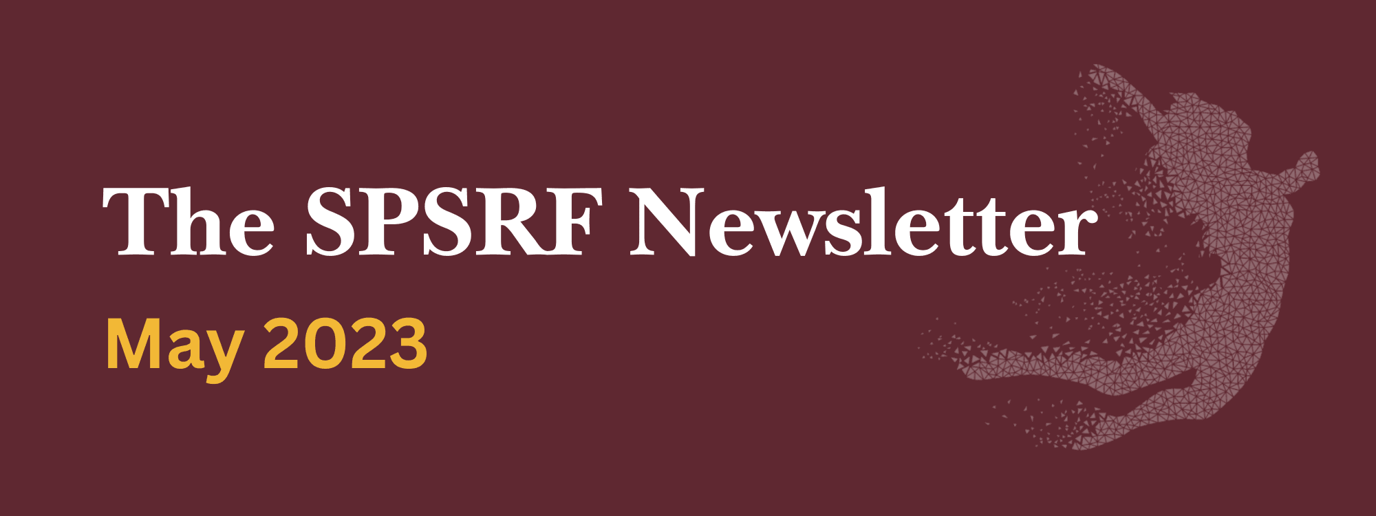 The SPSRF Newsletter May 2023