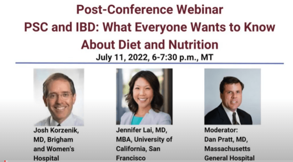 2022 Webinar - PSC and IBD: What Everyone Want To Know about Nutrition