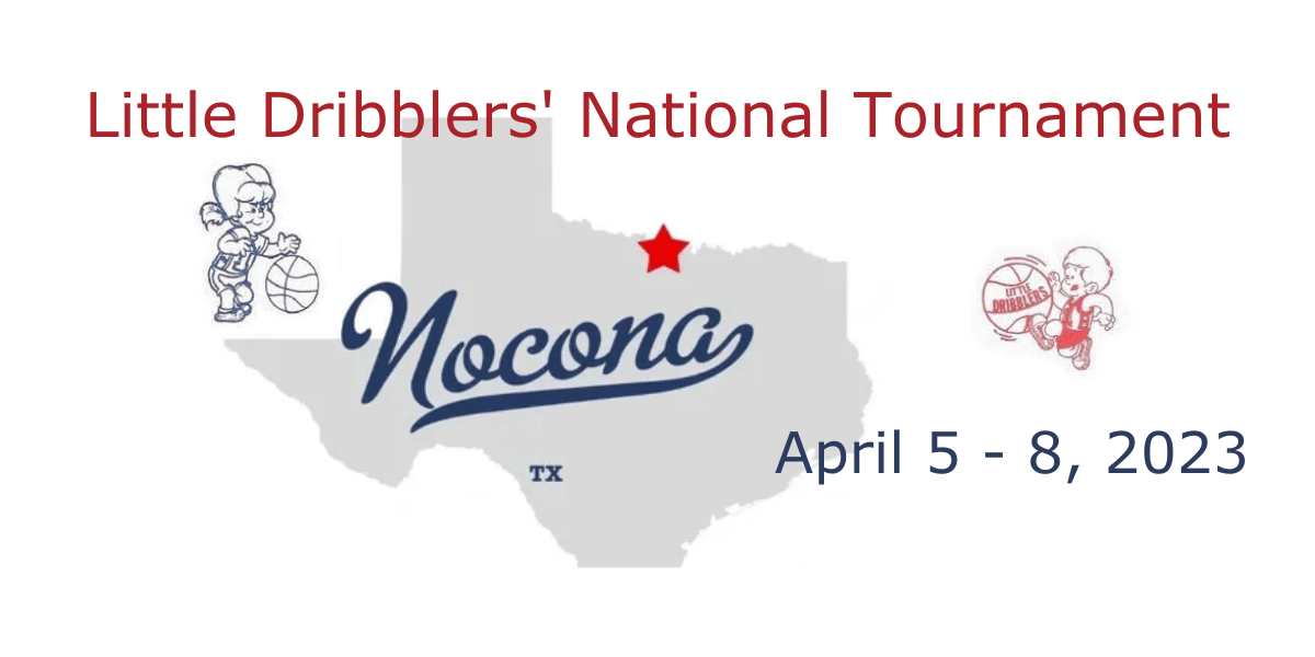Little Dribblers 2024 National Tournament Events Nocona Economic