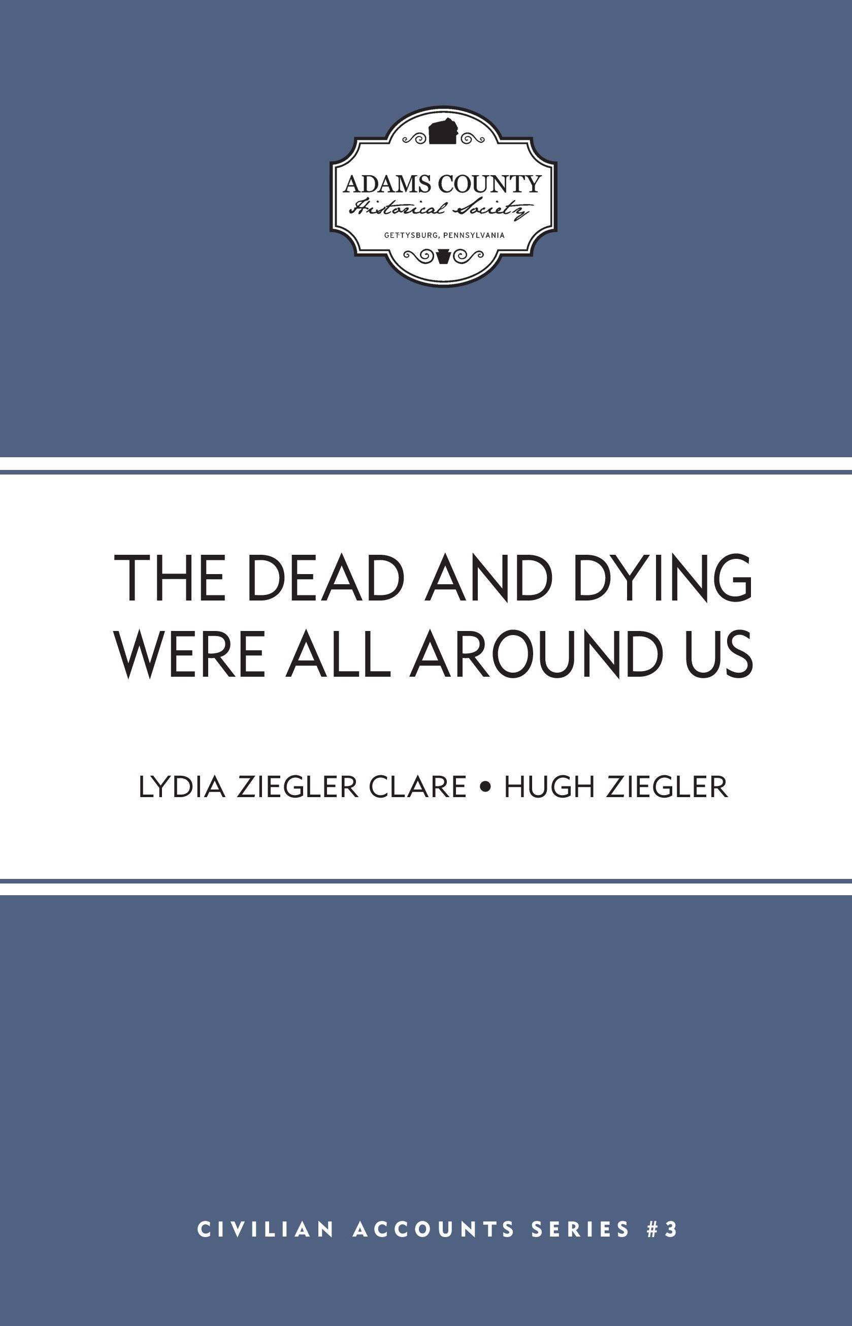 The Dead and Dying Were All Around Us (Lydia & Hugh Ziegler)