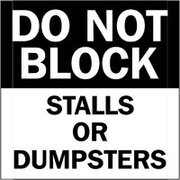 Do Not Block Stalls or Dumpsters