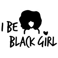 I Be Black Girl