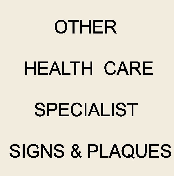 B11140- Signs for Other Health Care Specialists (Chiropractors,Therapists, Acupuncturists, Counselors, Dieticians, Pyschologists)