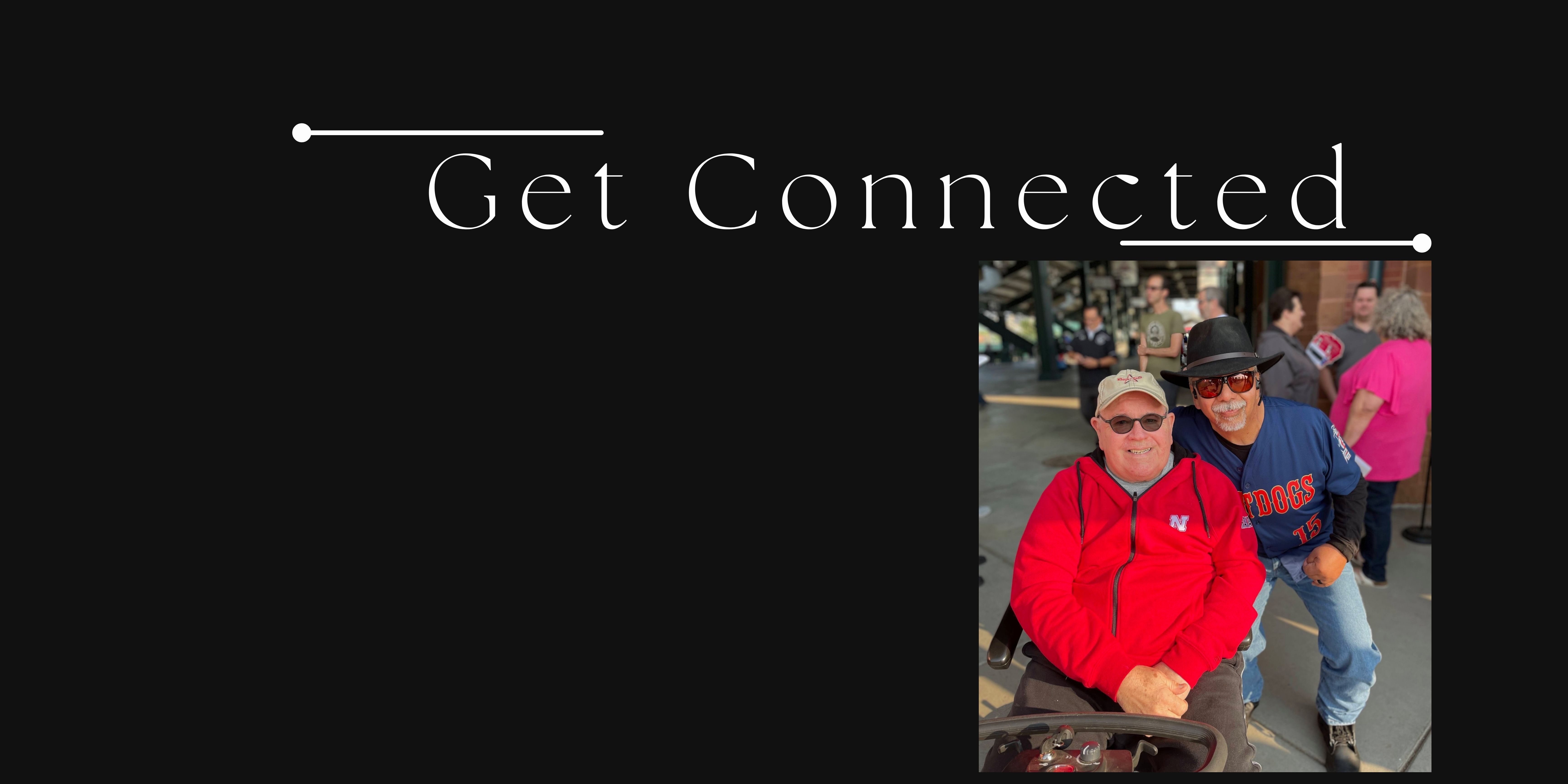 Get Connected today!