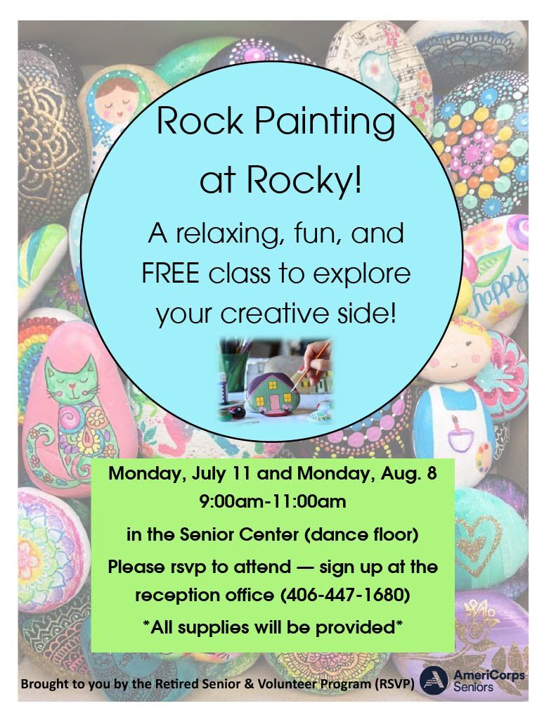 Rocky's Retired & Senior Volunteer Program (RSVP) will host a rock painting class on Monday, July 11 from 9:30 am - 11:00 am in the Card Room of Rocky's Neighborhood Center