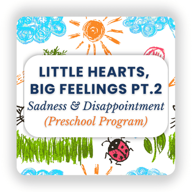 Discovery Hub: Little hearts, big feelings Pt. 2 Sadness & disappointment (Preschool Program)