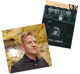 Joel Green and his book, Robber's Cave: Truths, Legends, Recollections