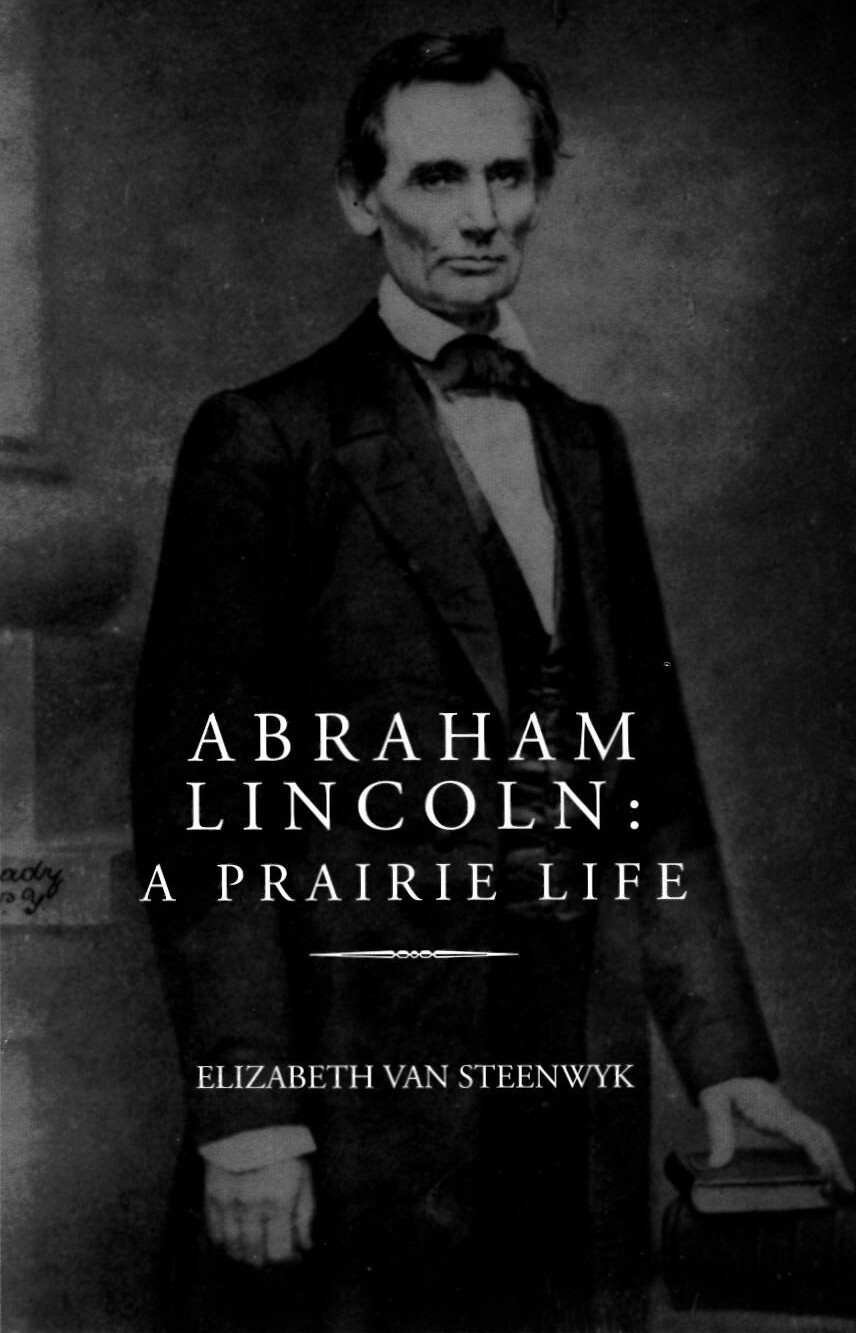Abraham Lincoln: A Prairie Life