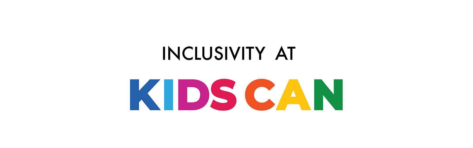 Inclusivity at Kids Can