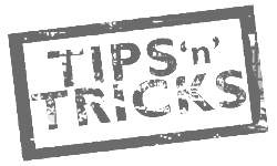 Tips & Tricks