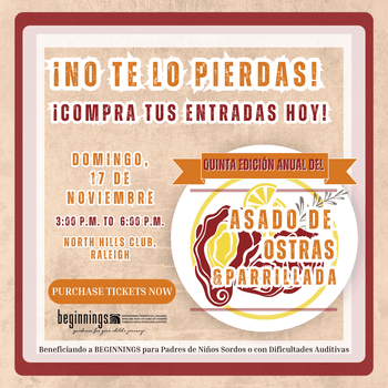 ¡Únase a nosotros para nuestra la quinta edición anual del asado de ostras y parrillada a beneficio de BEGINNINGS el 17 de noviembre de 2024, de 3:00 p.m. a 6:00 p.m. en el North Hills Club en Raleigh! 