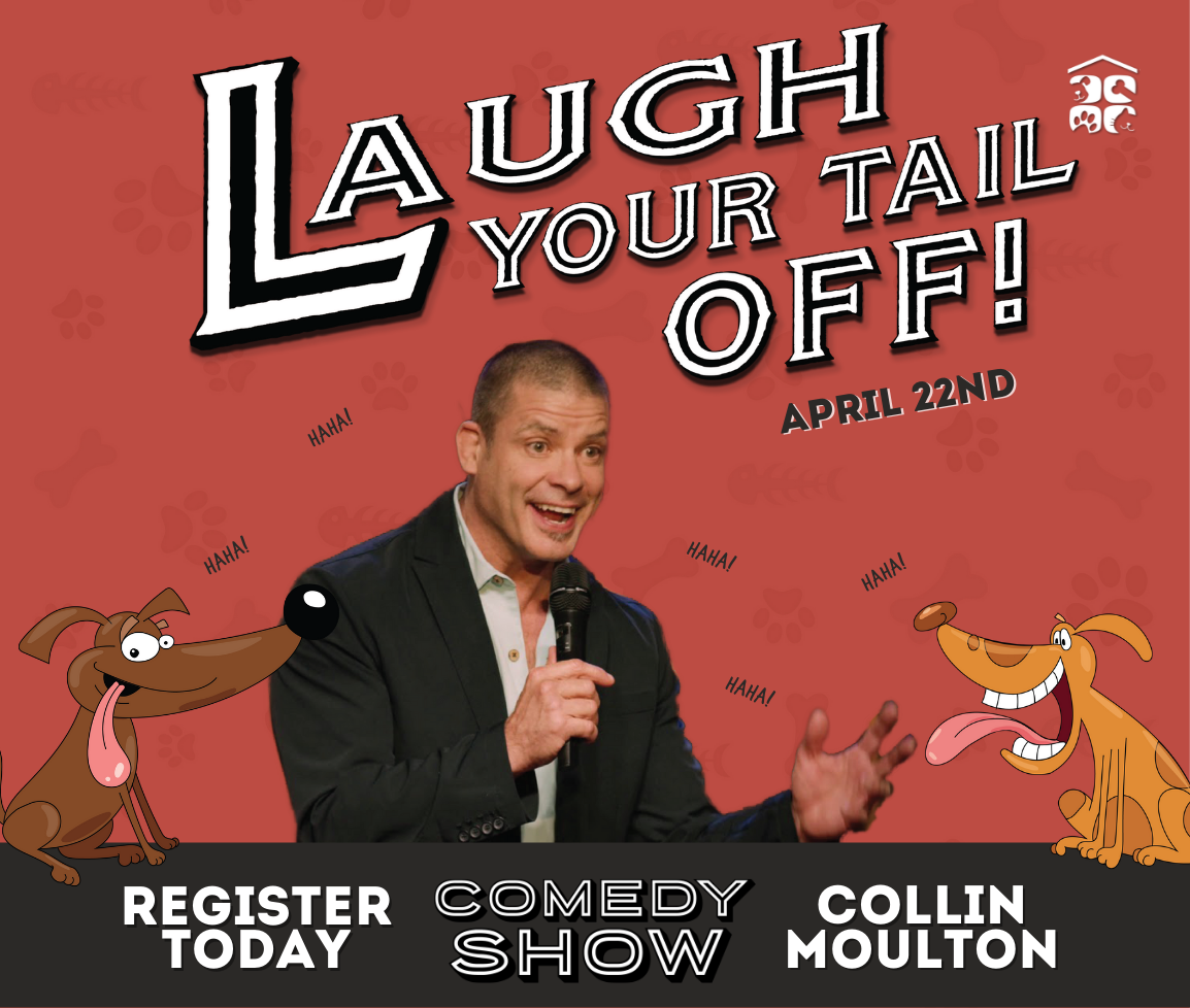 Laugh Your Tail Off Tickets Available NOW