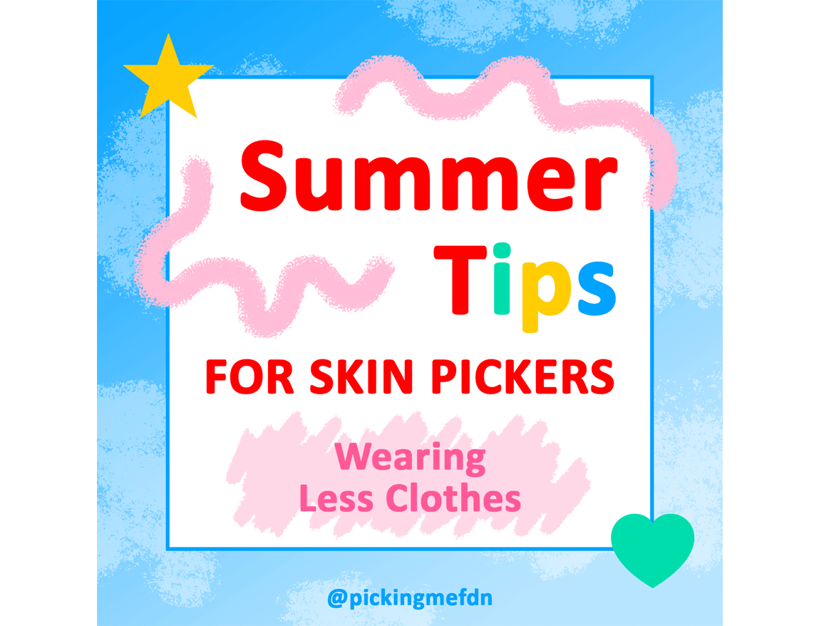 Summer Tips for Skin Pickers: Wearing Less Clothes