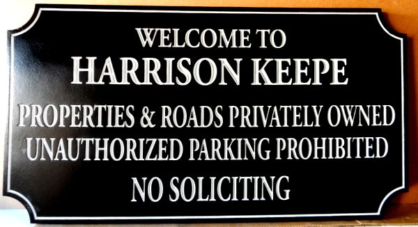 KA20754 - HDU Sign "Welcome to  Keepe Property" and Roads Privately Owned, Unauthorized Parking Prohibited, No Soliciting"