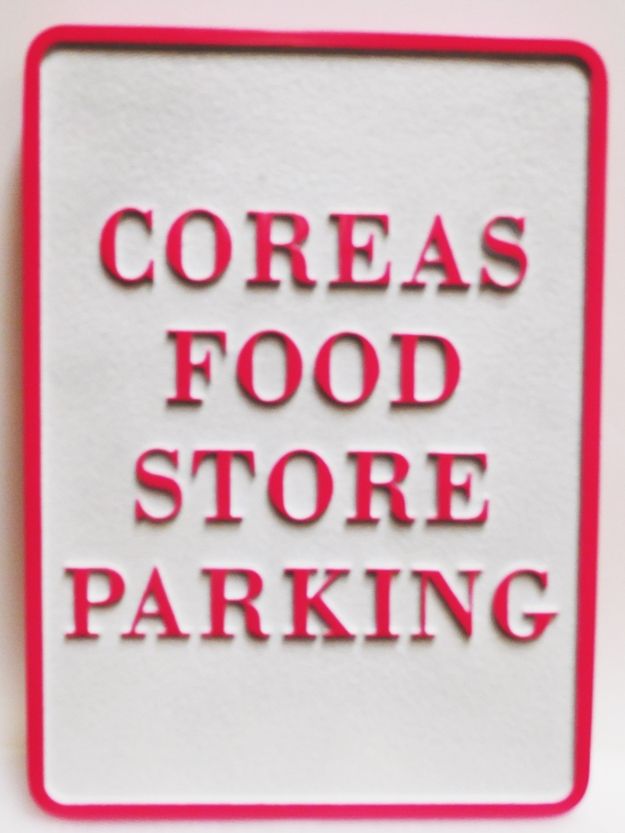 Q25646 - Carved HDU Parking Sign for Coreas Food Store, 2.5-D 