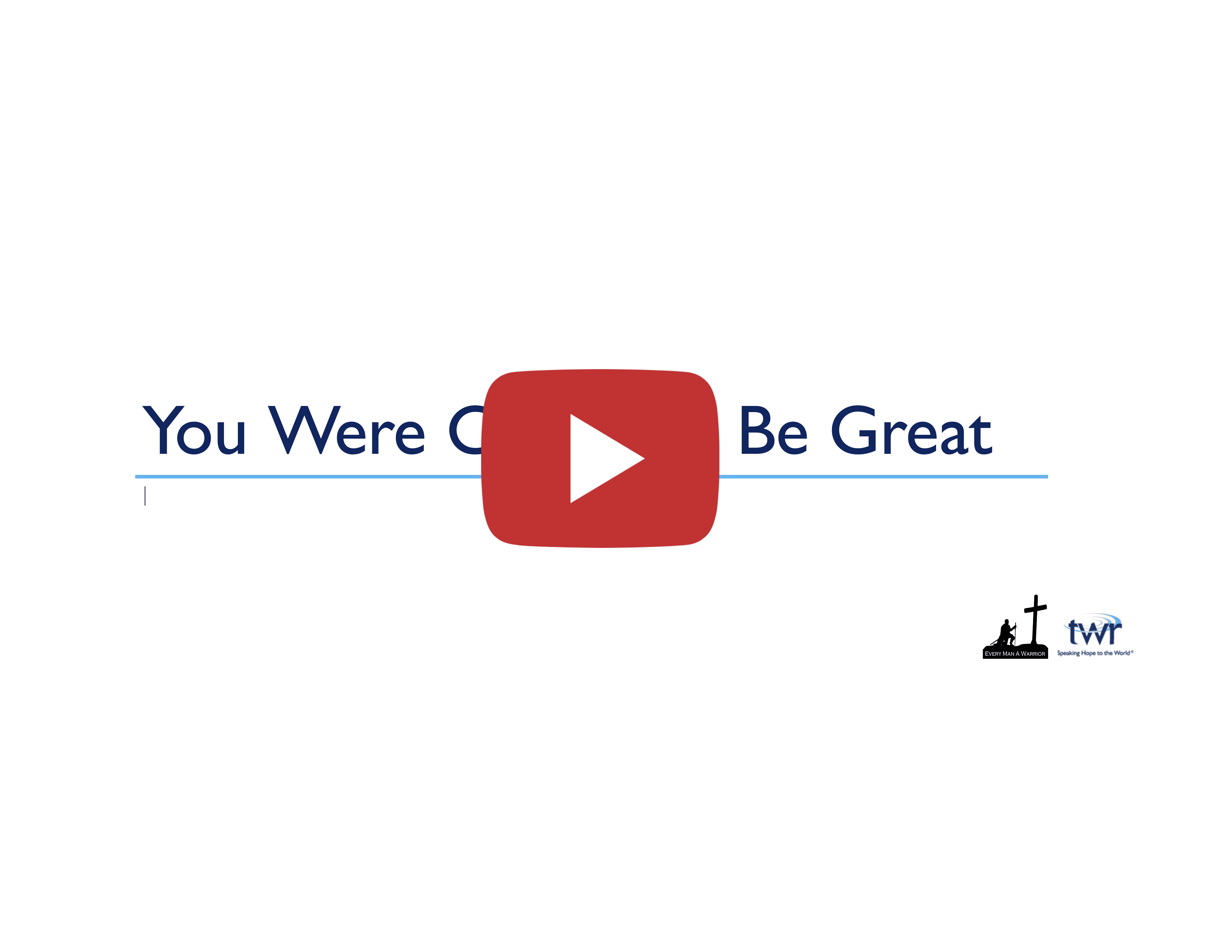 You Were Called to Be Great