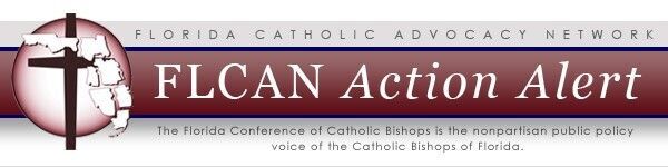Florida Catholic Advocacy Network Action Alert