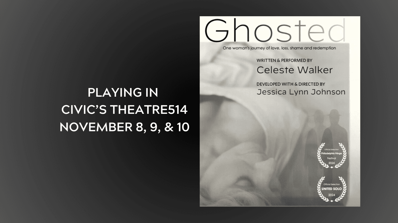 Ghosted, a Solo Performance by Celeste Walker November 8,9, & 10