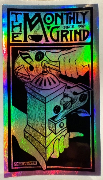 Monthly Grind Sticker - hologram!!!