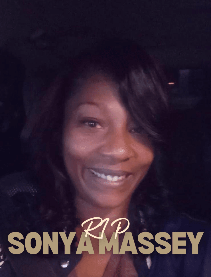 Rest In Peace, Sonya Massey