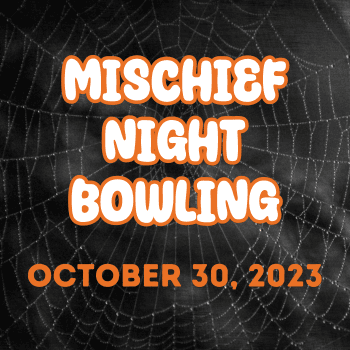 Mischief Night Bowling
