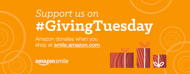 AmazonSmile graphic: Support us on #GivingTuesday. Amazon donates when you shop at smile.amazon.com