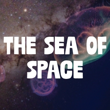 "The Sea of Space"