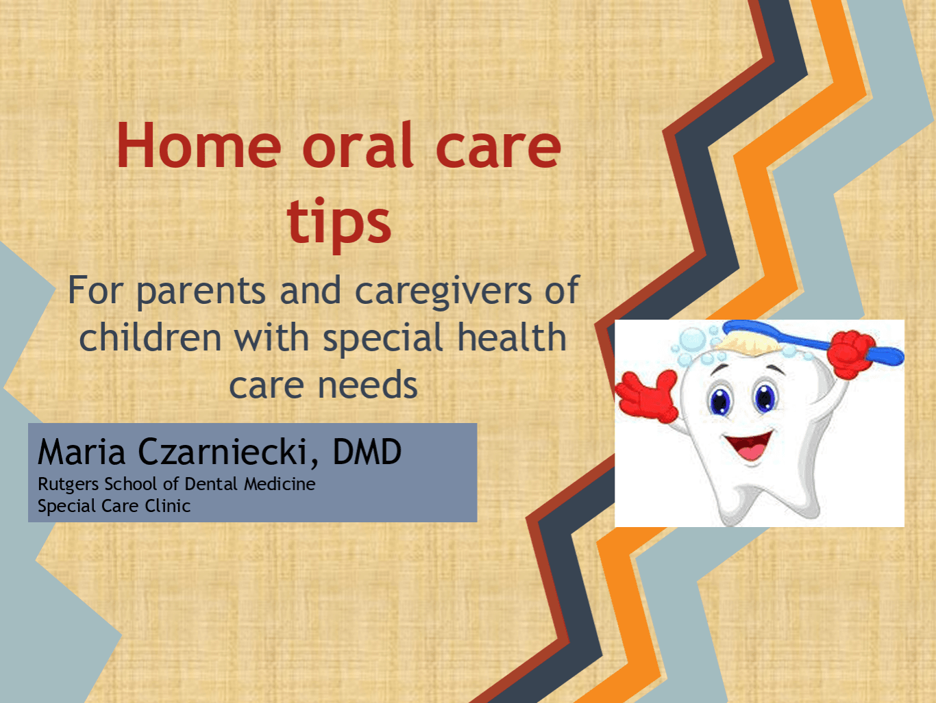10/9/25 Oral Health Care for Special Needs Populations - Slides