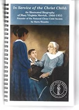 In Service of the Christ Child: An Illustrated Biography