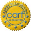 CARF Accredited: Aspire to Excellence