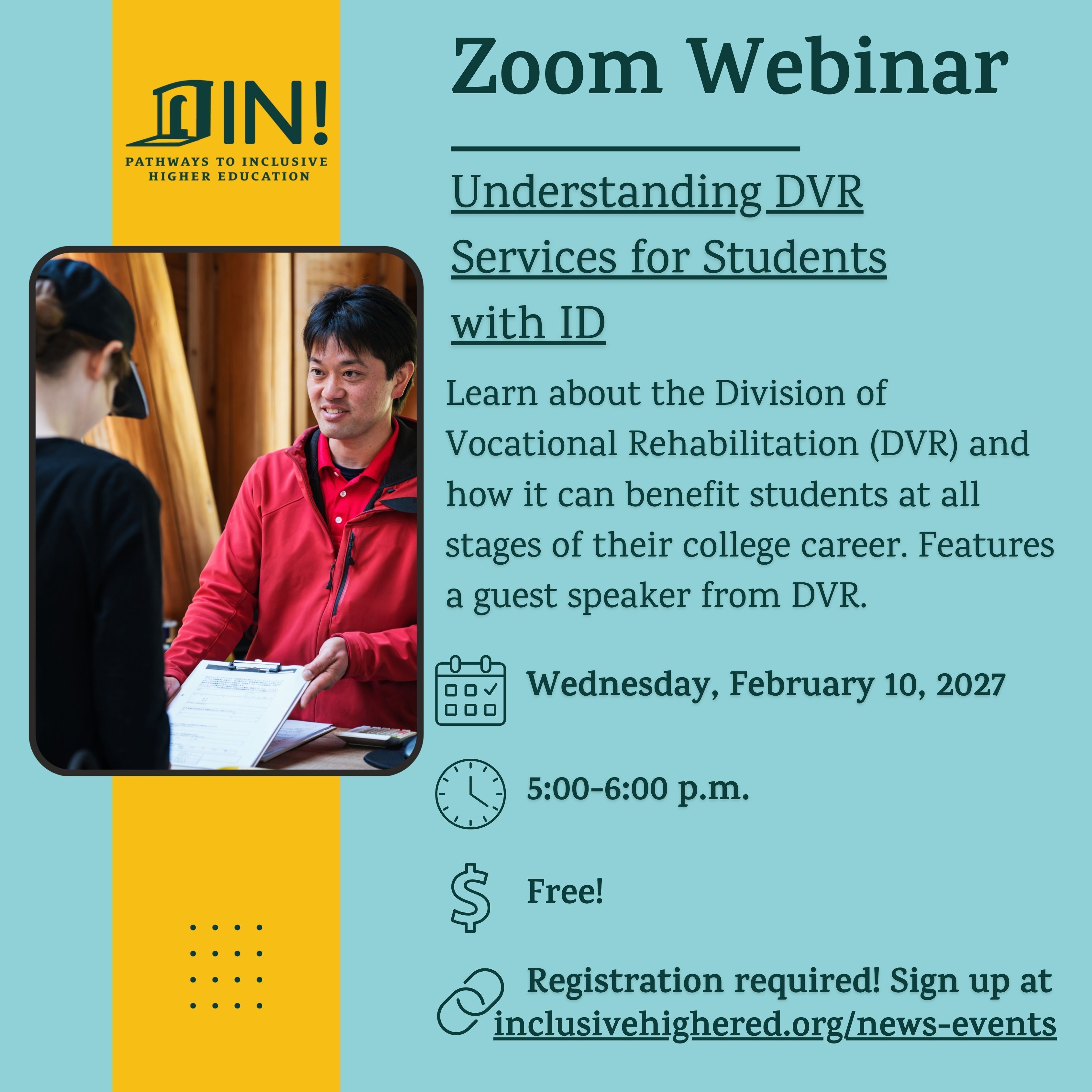 A mostly blue background with a yellow horizontal stripe going down the left side. Text reads, "Zoom Webinar / Understanding DVR Services for Students with ID / Learn about the Division of Vocational Rehabilitation (DVR) and how it can benefit students at