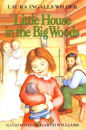 Laura Ingalls Wilder - Little House in the Big Woods [Paperback]