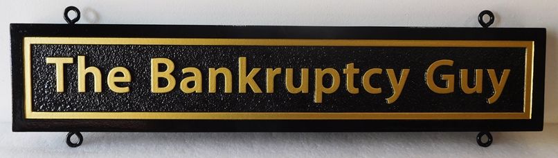 C12112 - Carved  Sign for "The Bankruptcy Guy",   2.5-D Relief with Raised Text and Border and Sandblasted Background