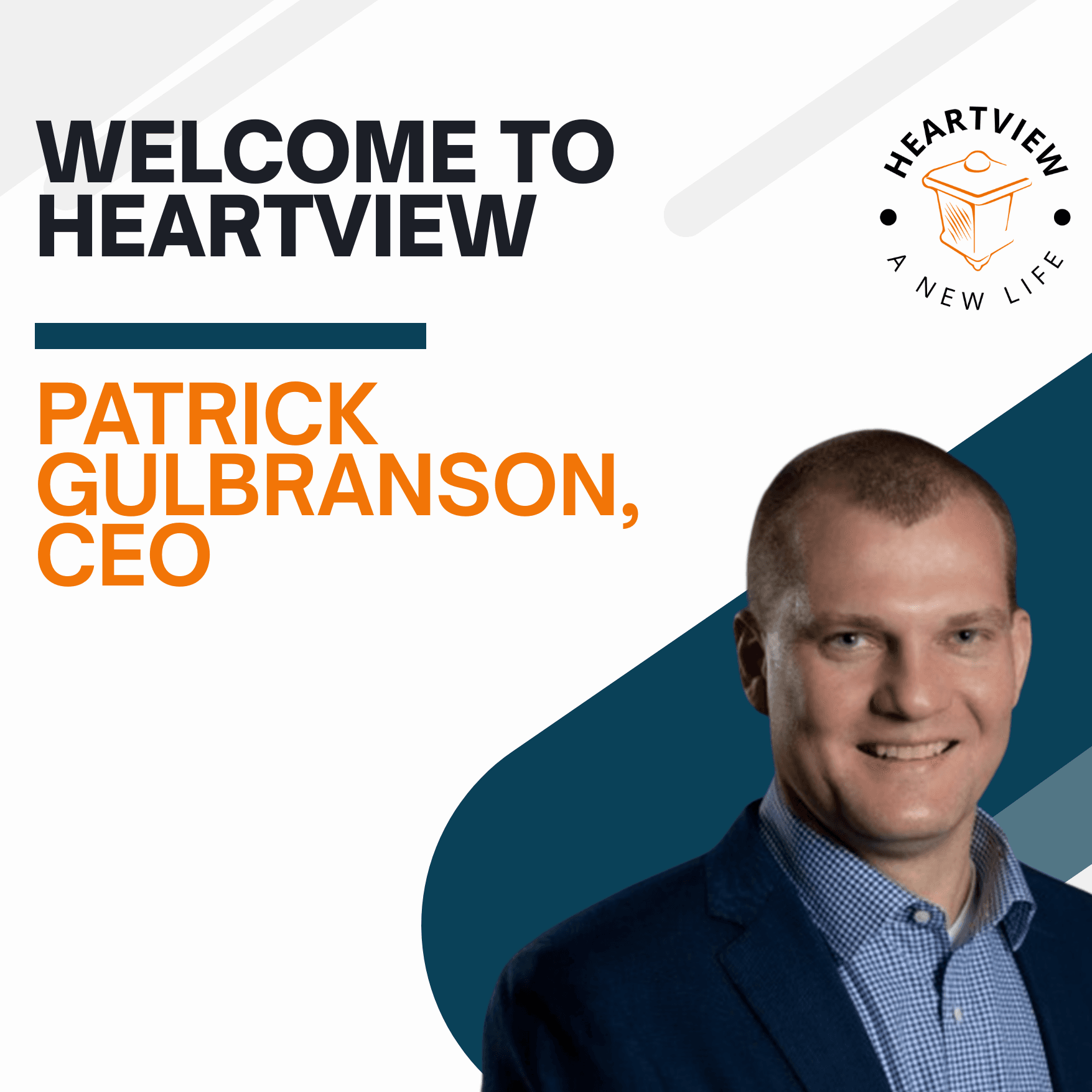 Patrick Gulbranson Named Chief Executive Officer of Heartview Foundation