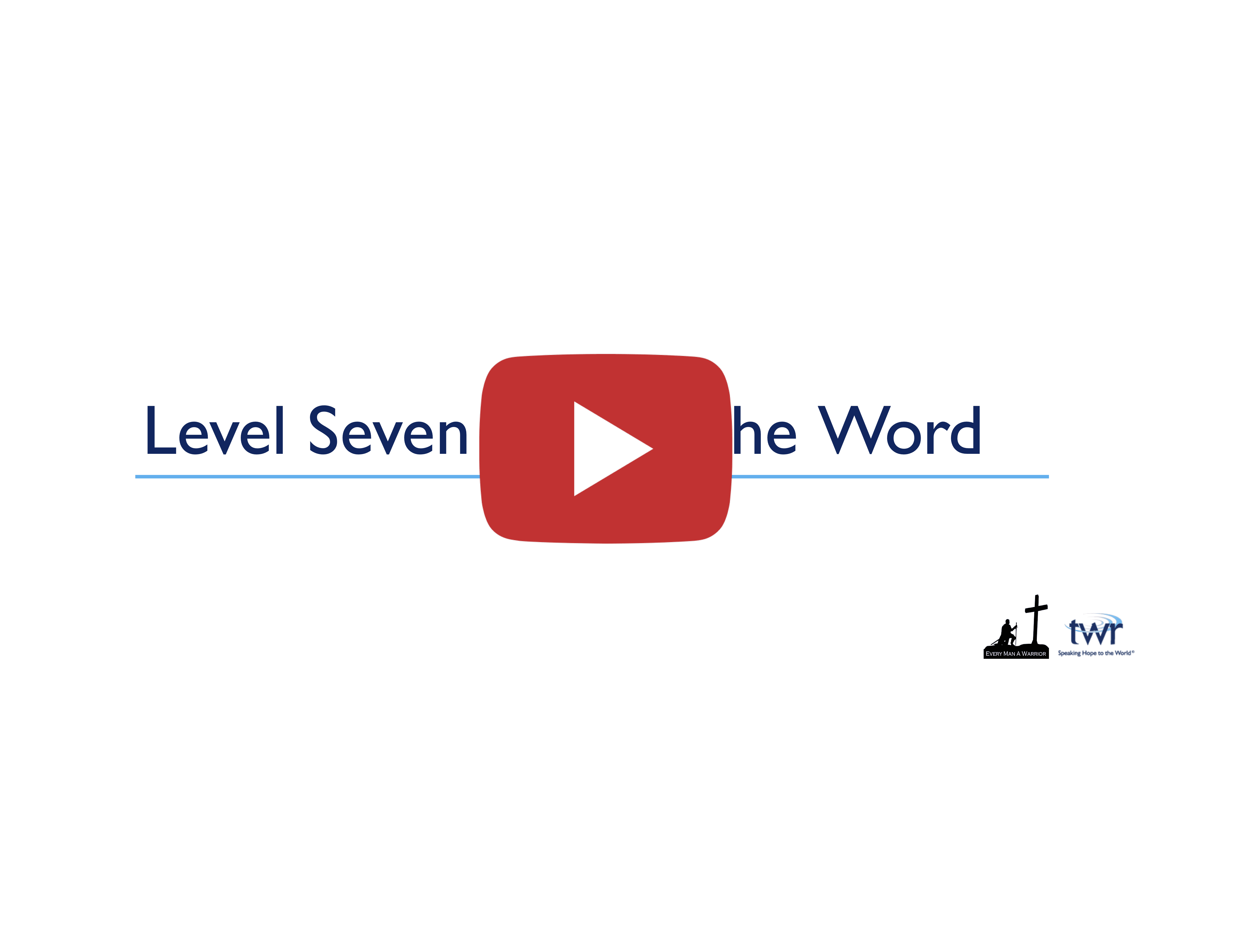 Level Seven Man of the Word