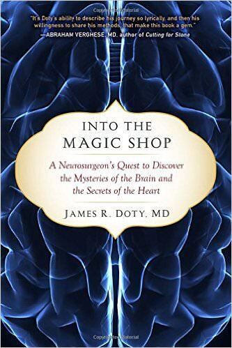 Into the Magic Shop by James R. Doty MD