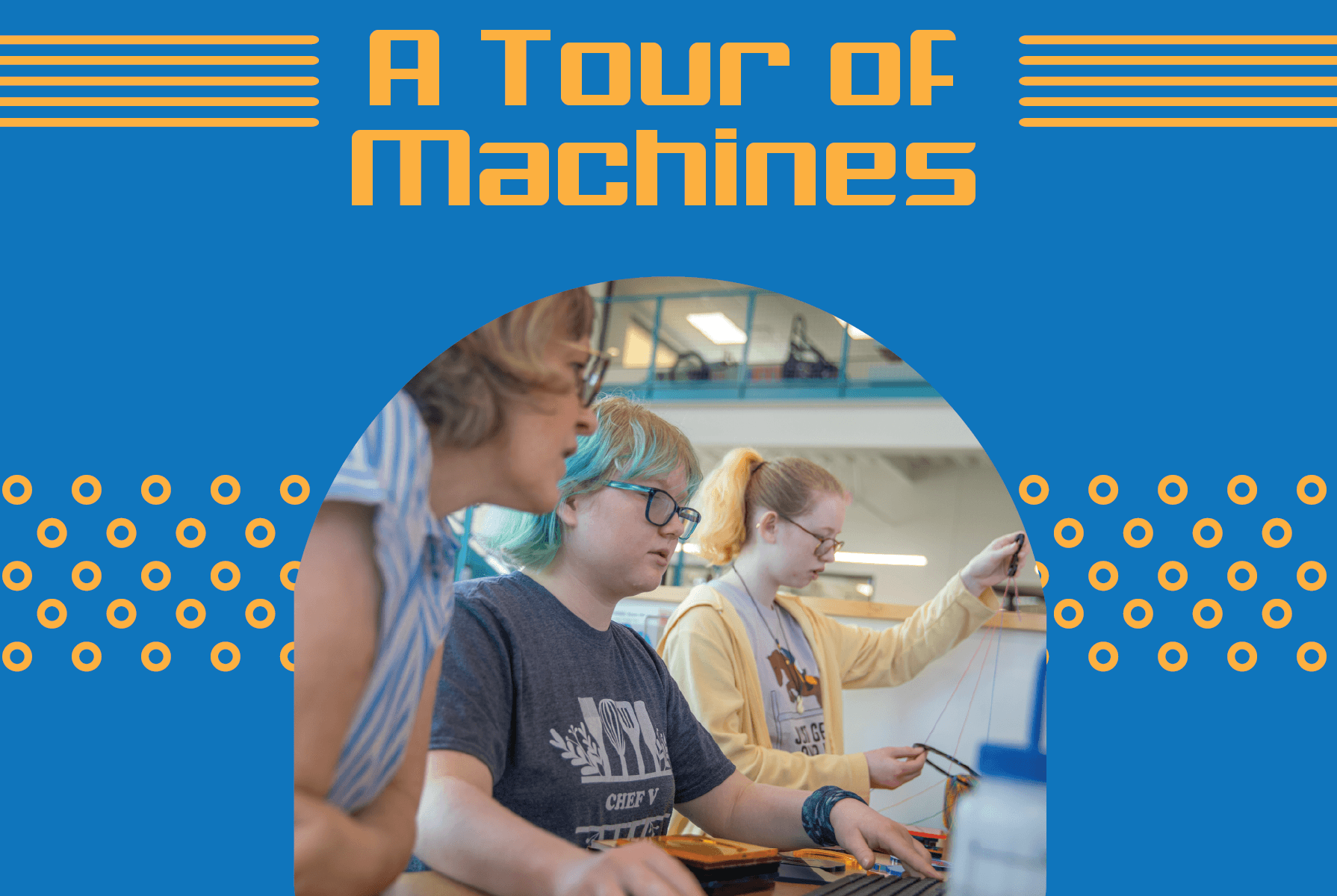 A Tour of Machines Summer Camp (June)