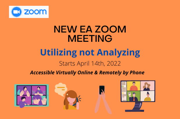 Utilizing not Analyzing, a new meeting offered via Zoom, starts April 14, 2022.