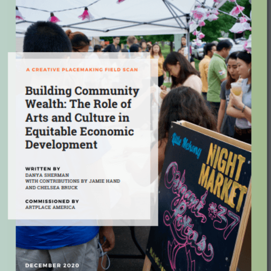 Building Community Wealth: The Role of Arts and Culture in Equitable Economic Development