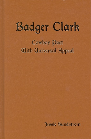 Badger Clark - Cowboy Poet With Universal Appeal