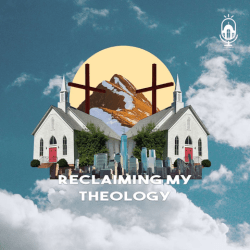 Reclaiming my Theology