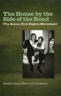 The House by the Side of the Road: The Selma Civil Rights Movement