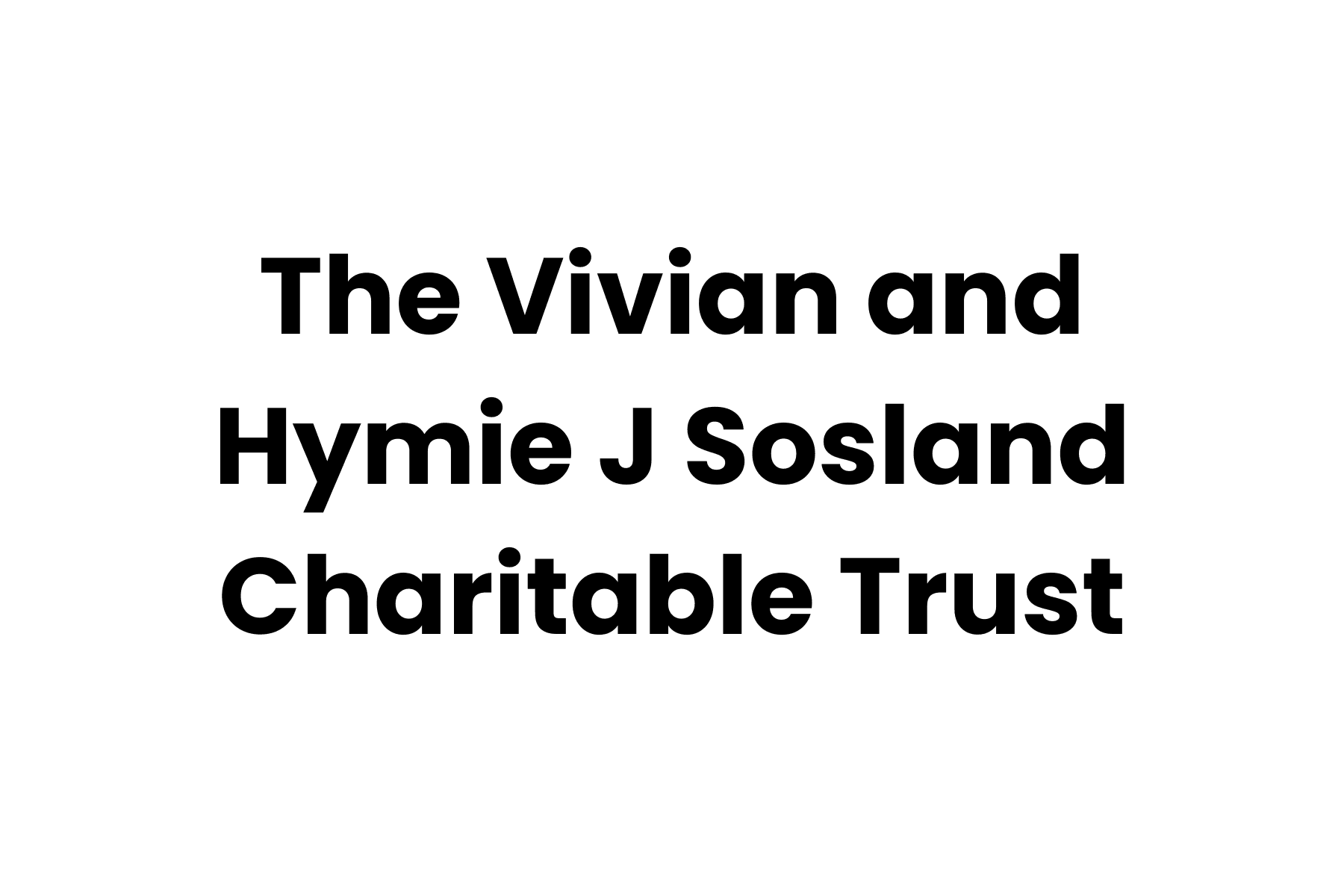 The Vivian and Hymie J Sosland Charitable Trust